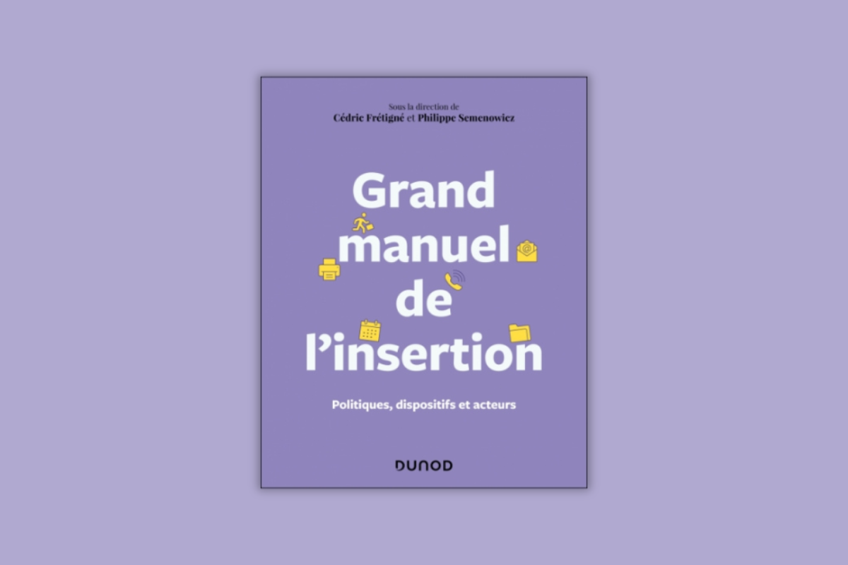 Grand manuel de l'insertion - Politiques, dispositifs et acteurs