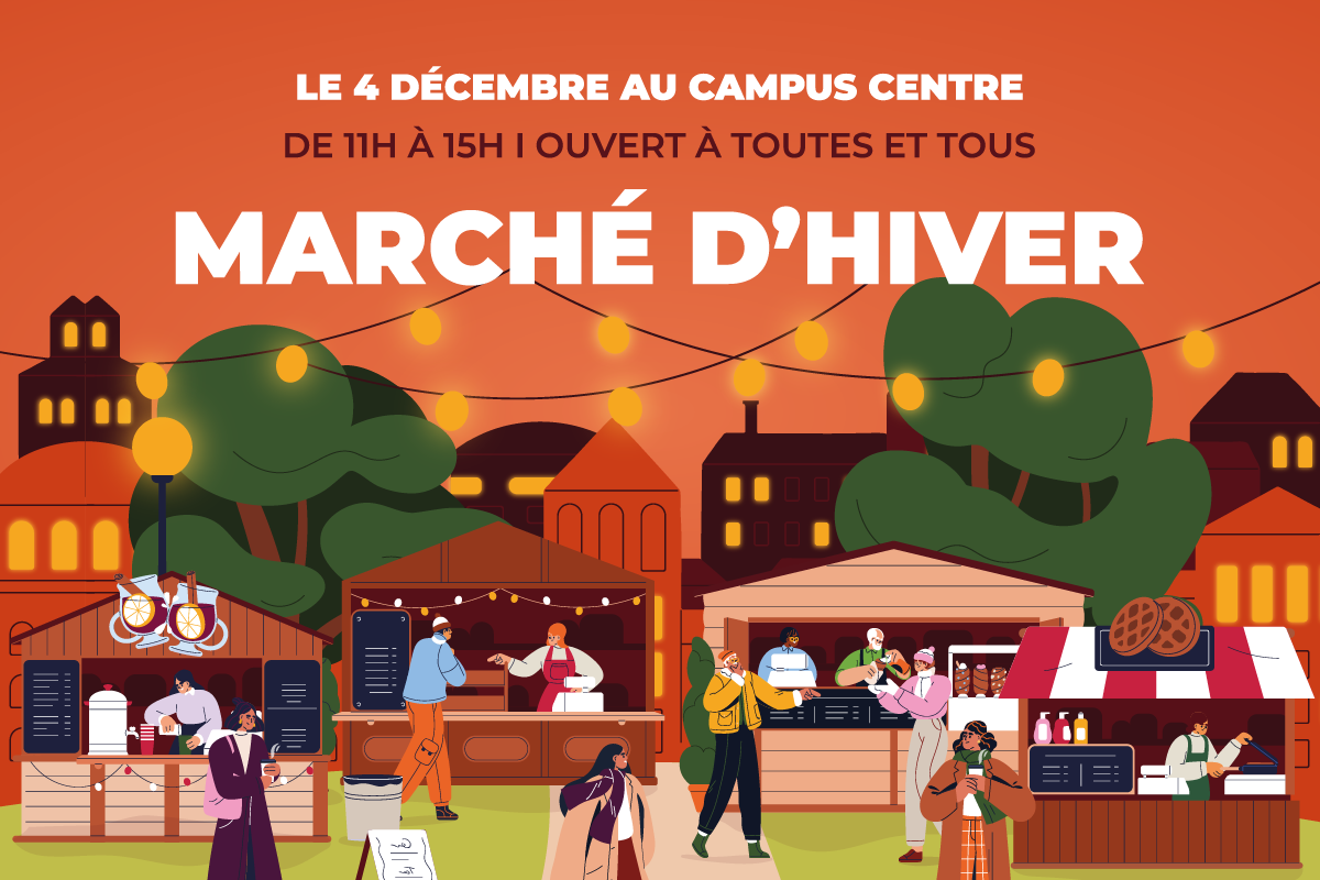 Affiche du marché d'hiver. Le 4 décembre au campus centre, de 11 h à 15 h. Ouvert à toutes et tous.