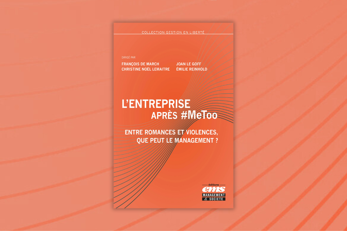 L’entreprise après #MeToo - Entre romances et violences, que peut le management ?