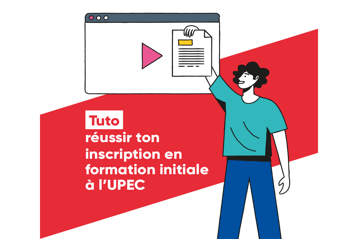 Tutoriel vidéo - Réussir ton inscription en formation initiale à l'UPEC